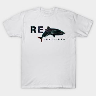 Relentless T-Shirt